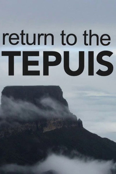Póster de Return to the Tepuis