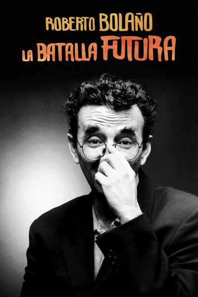 Póster de Roberto Bolaño. La batalla futura