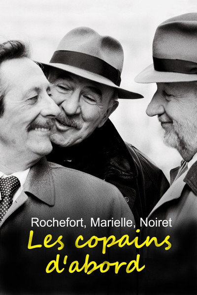 Póster de Rochefort, Marielle, Noiret: Les copains d'abord
