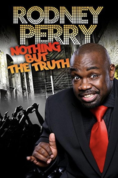 Póster de Rodney Perry Nothing But the Truth