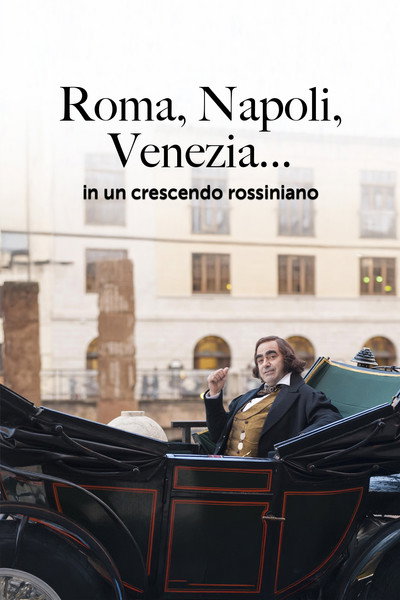 Póster de Roma, Napoli, Venezia... in un crescendo rossiniano