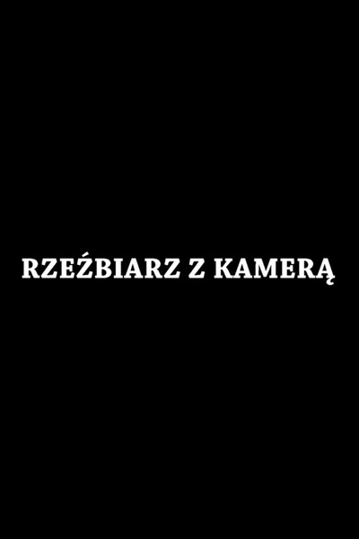 Póster de Rzezbiarz z kamera