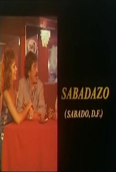 Póster de Sabadazo (Sábado, D.F.)