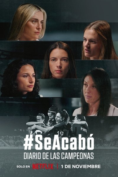 Póster de #SeAcabó: Diario de las campeonas