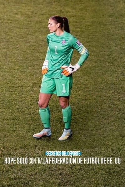 Póster de Secretos del deporte: Hope Solo contra la Federación de Fútbol de EE. UU.