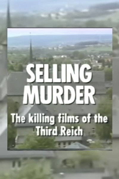 Póster de Selling Murder: The Killing Films of the Third Reich