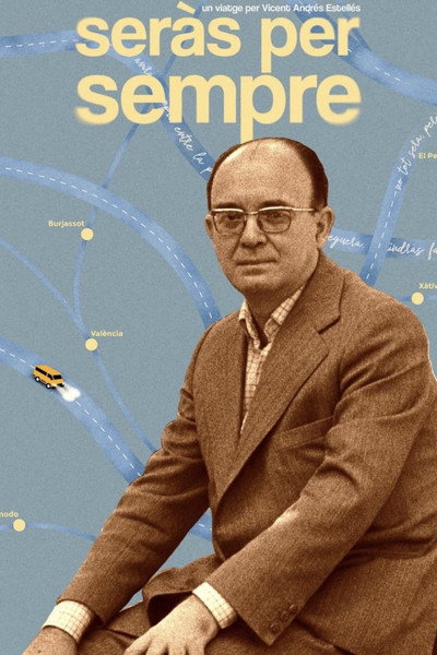Póster de Seràs per sempre: Un viatge per Vicent Andrés Estellés