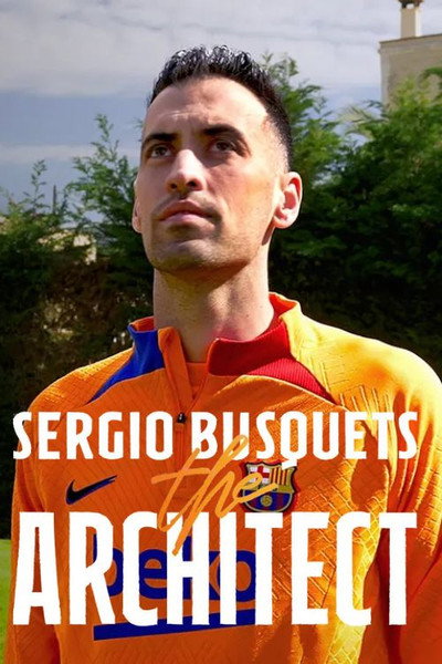 Póster de Sergio Busquets, the Architect