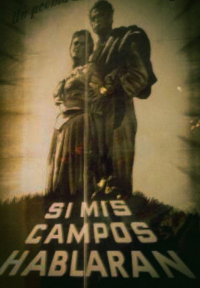 Póster de Si mis campos hablaran