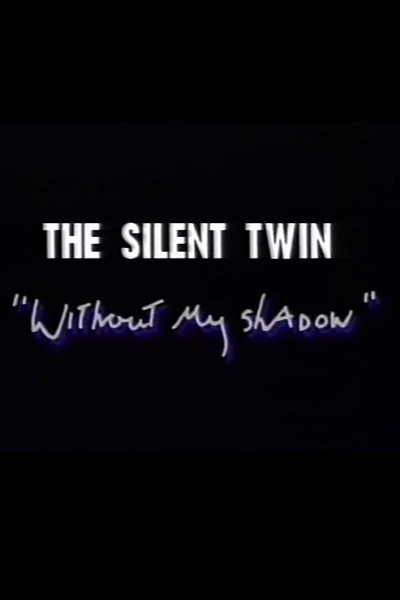 Póster de Silent Twin: Without My Shadow