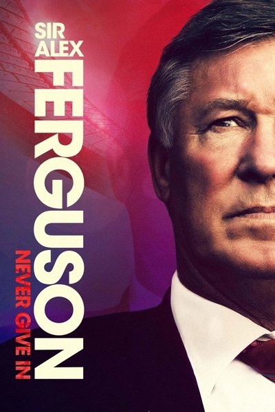 Póster de Sir Alex Ferguson: Never Give In