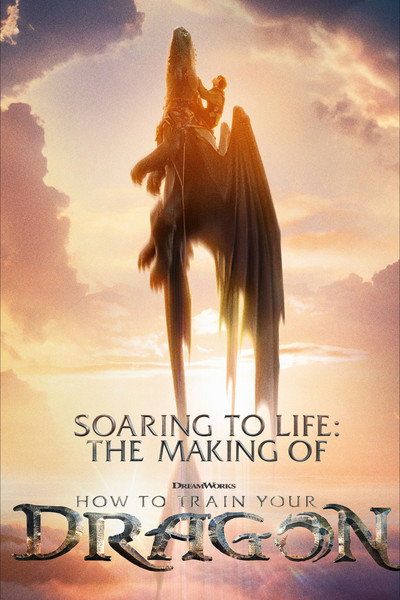 Póster de Soaring to Life: The Making of How to Train Your Dragon