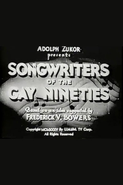 Póster de Songwriters of the Gay Nineties