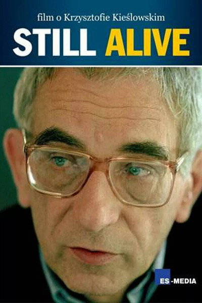 Póster de Still Alive: Film o Krzysztofie Kieslowskim