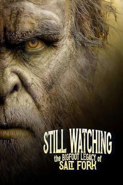 Póster de Still Watching: The Bigfoot Legacy of Salt Fork
