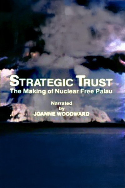 Póster de Strategic Trust: The Making of a Nuclear Free Palau