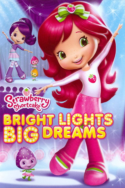 Póster de Strawberry Shortcake: Bright Lights, Big Dreams
