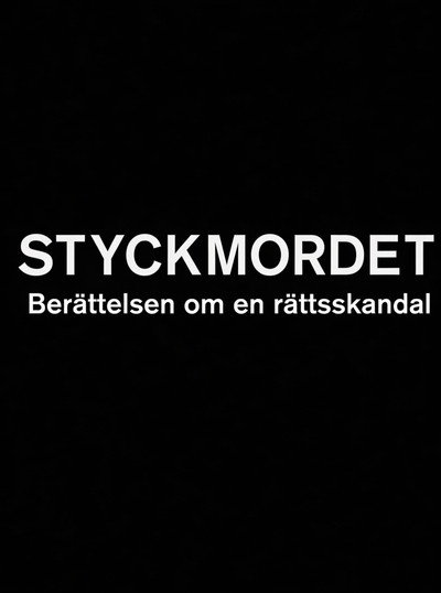 Póster de Styckmordet: Berättelsen om en rättsskandal