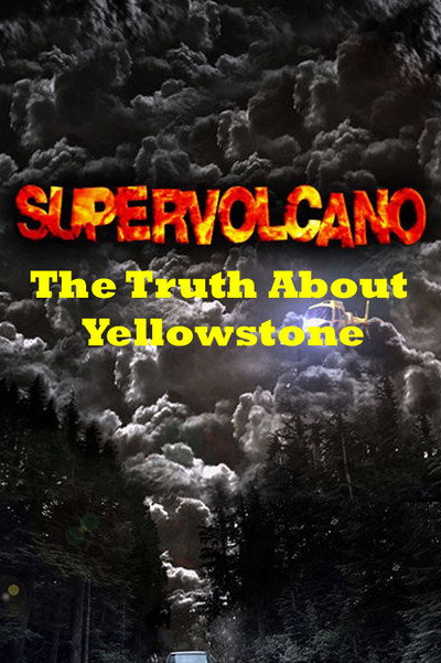 Póster de Supervolcano: The Truth About Yellowstone