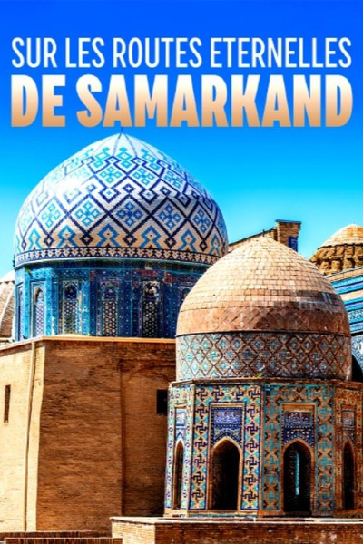 Póster de Sur les routes éternelles de Samarkand
