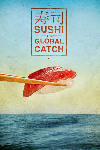 Póster de Sushi: The Global Catch