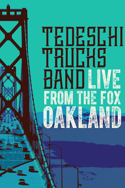 Póster de Tedeschi Trucks Band: Live from the Fox Oakland