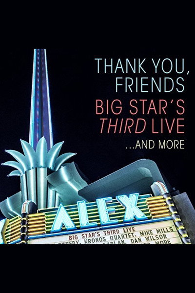 Póster de Thank You, Friends: Big Star's Third Live... And More