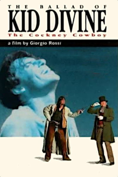 Póster de The Ballad of Kid Divine: The Cockney Cowboy