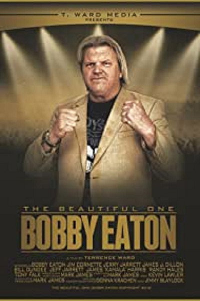 Póster de The Beautiful One: Bobby Eaton