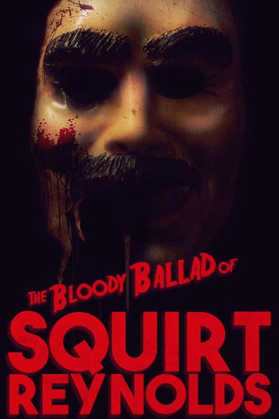 Póster de The Bloody Ballad of Squirt Reynolds