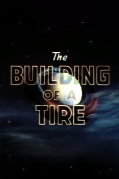 Póster de The Building of a Tire