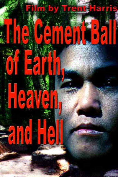 Póster de The Cement Ball of Earth, Heaven, and Hell