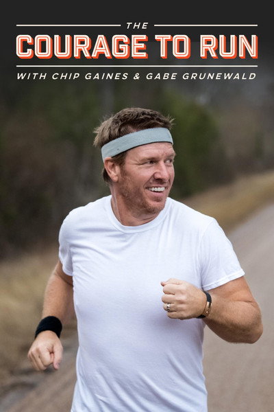 Póster de The Courage to Run with Chip Gaines & Gabe Grunewald