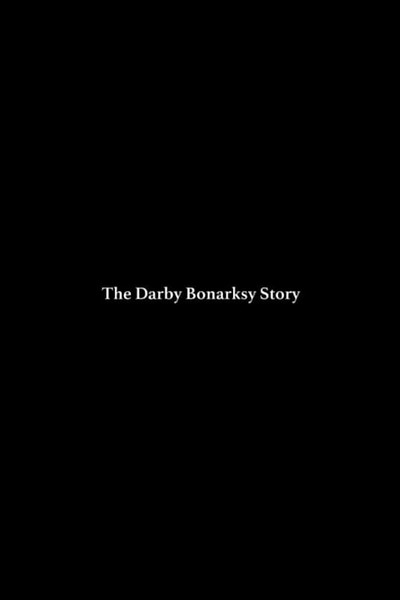 Póster de The Darby Bonarsky Story