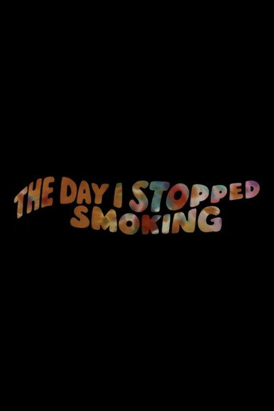 Póster de The Day I Stopped Smoking