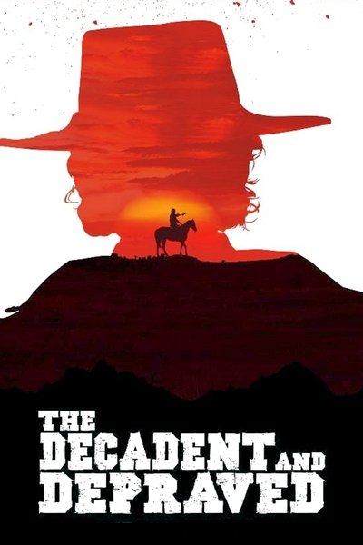 Póster de The Decadent and Depraved