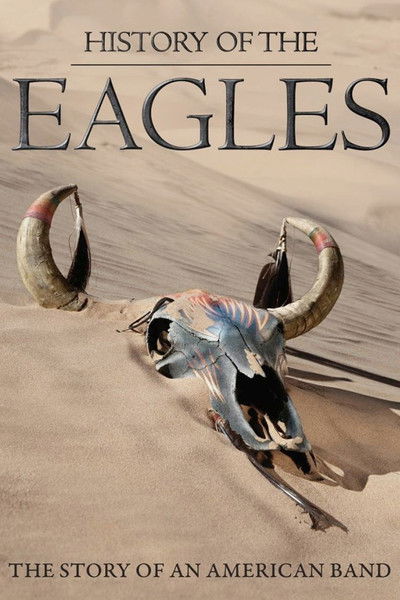 Póster de The Eagles: Historia de los Eagles