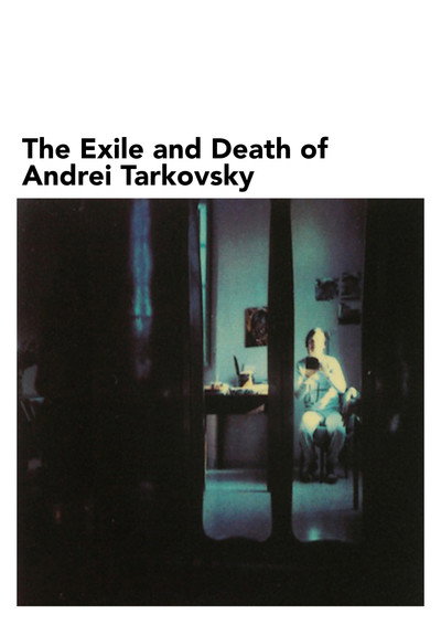 Póster de The Exile and Death of Andrei Tarkovsky