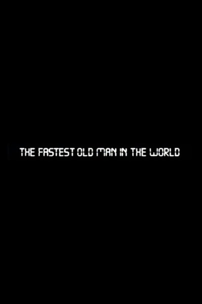 Póster de The Fastest Old Man in the World