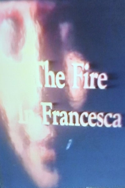 Póster de The Fire in Francesca