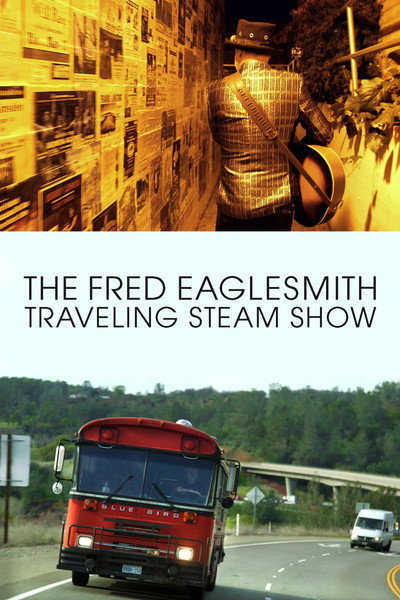 Póster de The Fred Eaglesmith Traveling Steam Show