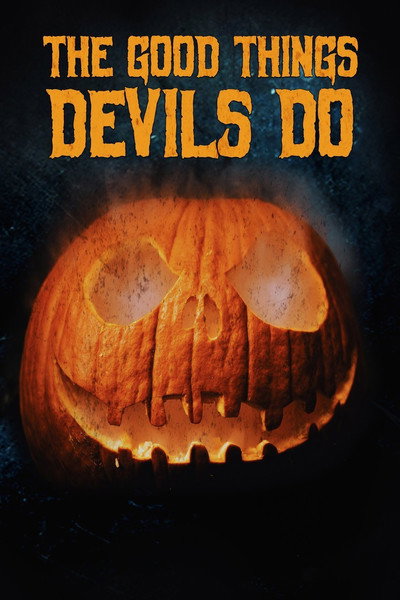 Póster de The Good Things Devils Do