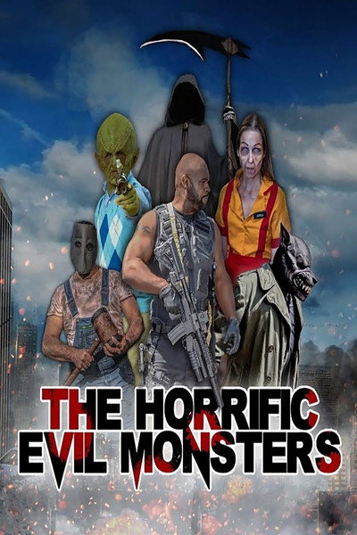 Póster de The Horrific Evil Monsters