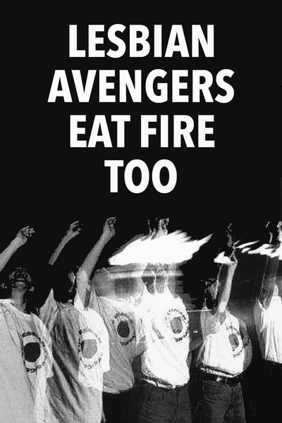 Póster de The Lesbian Avengers Eat Fire, Too
