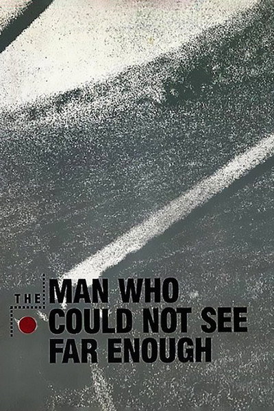 Póster de The Man Who Could Not See Far Enough