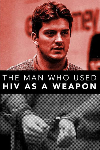 Póster de The Man Who Used HIV As A Weapon