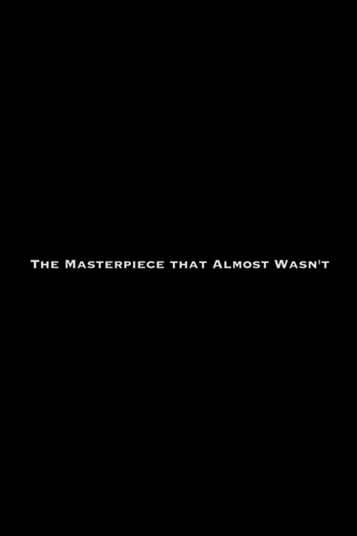 Póster de The Masterpiece That Almost Wasn't