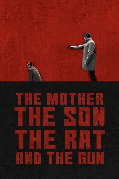 Póster de The Mother the Son the Rat and the Gun