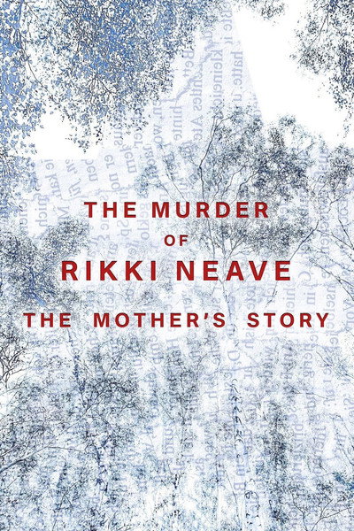 Póster de The Murder of Rikki Neave: The Mother's Story