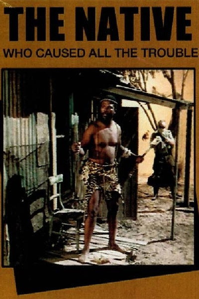 Póster de The Native Who Caused All the Trouble